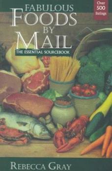 Paperback Fabulous Foods by Mail: The Essential Sourcebook Book