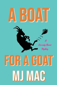 Paperback A Boat for a Goat: A Kennedy Reeves Mystery Book