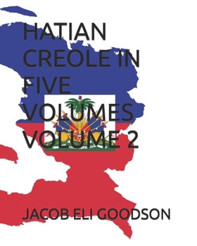 Paperback Hatian Creole in Five Volumes Volume 2 Book