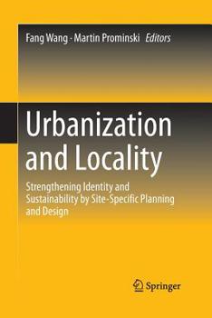 Paperback Urbanization and Locality: Strengthening Identity and Sustainability by Site-Specific Planning and Design Book