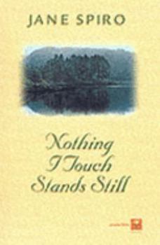 Paperback Nothing I Touch Stands Still Book