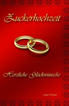 Paperback Zuckerhochzeit: Herzliche Glückwünsche [German] Book