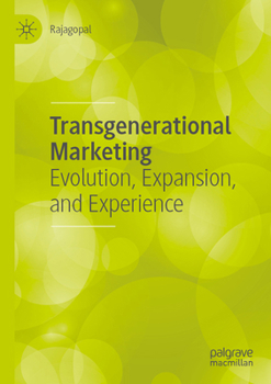 Paperback Transgenerational Marketing: Evolution, Expansion, and Experience Book