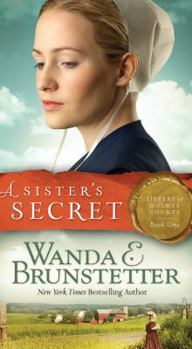 A Sister's Secret (Barbour Value Fiction) - Book #1 of the Sisters of Holmes County
