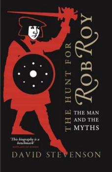 Paperback The Hunt for Rob Roy: The Man and the Myths Book