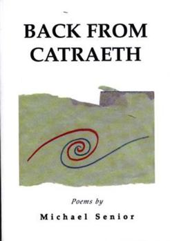 Paperback Back from Catraeth: Poems by Michael Senior Book
