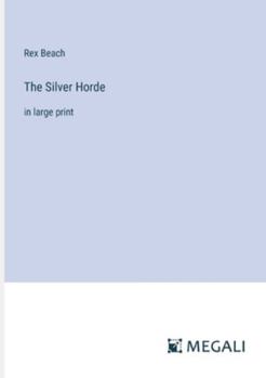 Paperback The Silver Horde: in large print Book
