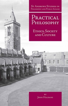 Paperback Practical Philosophy: Ethics, Society and Culture Book
