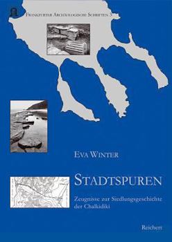 Hardcover Stadtspuren: Zeugnisse Zur Siedlungsgeschichte Der Chalkidiki [German] Book