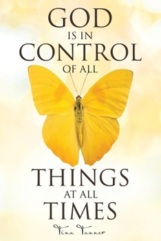 Paperback God Is in Control of All Things at All Times Book
