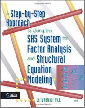 Paperback A Step-By-Step Approach to Using SAS for Factor Analysis and Structural Equation Modeling Book