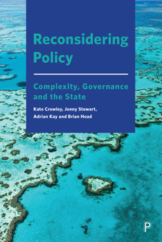 Hardcover Reconsidering Policy: Complexity, Governance and the State Book