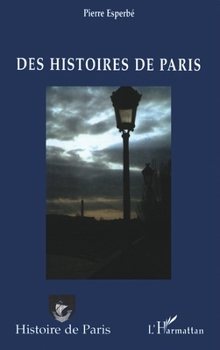 Paperback Des histoires de Paris [French] Book