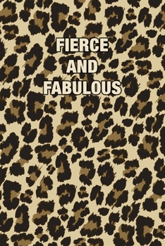 Fierce and Fabulous: Leopard Print Notebook (Animal Skin Pattern). Blank Dot Grid (Dotted Bullet) Journal for Notes, Writing, Journaling, Diary. Wildlife Theme Design with Cheetah Fur Graphic
