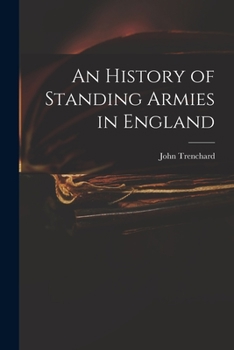 Paperback An History of Standing Armies in England Book