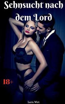 Paperback Sehnsucht nach dem Lord: Perverse Sexgeschichte [German] Book