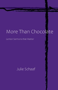 Paperback More Than Chocolate: Lenten Sermons that Matter Book