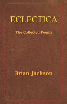 Paperback Eclectica: The Collected Poems Book