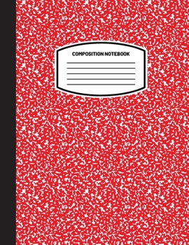 Paperback Classic Composition Notebook: (8.5x11) Wide Ruled Lined Paper Notebook Journal (Red) (Notebook for Kids, Teens, Students, Adults) Back to School and Book