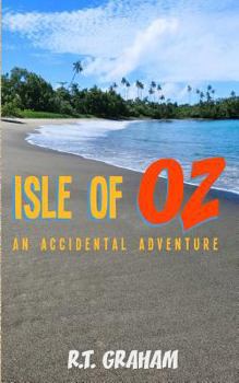 Paperback Isle of Oz: An Accidental Adventure Book