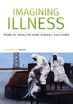 Paperback Imagining Illness: Public Health and Visual Culture Book