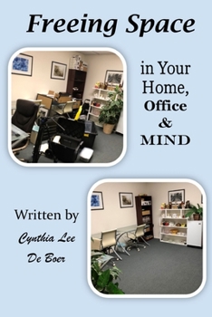 Paperback Freeing Space in Your home, Office & Mind Book