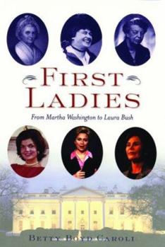 Paperback First Ladies: From Martha Washington to Laura Bush Book