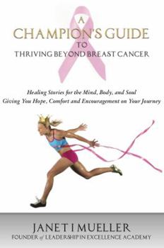 Paperback A Champion's Guide to Thriving Beyond Breast Cancer Book