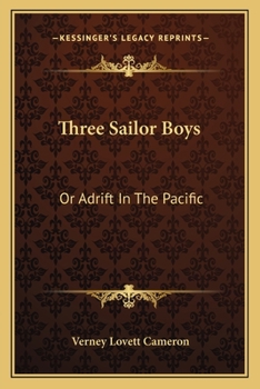 Paperback Three Sailor Boys: Or Adrift In The Pacific Book