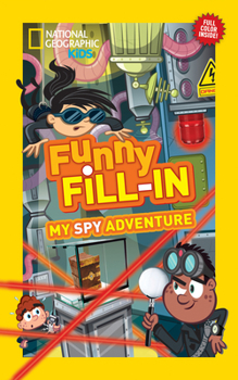 Paperback National Geographic Kids Funny Fillin: My Spy Adventure Book