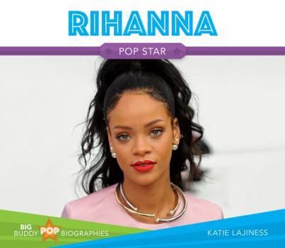Rihanna - Book  of the Big Buddy Pop Biographies