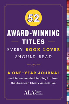 Paperback 52 Award-Winning Titles Every Book Lover Should Read: A One Year Journal and Recommended Reading List from the American Library Association Book