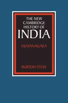 The New Cambridge History of India: Vijayanagara (The New Cambridge History of India) - Book #1.2 of the New Cambridge History of India