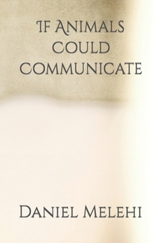 Paperback If Animals Could Communicate Book
