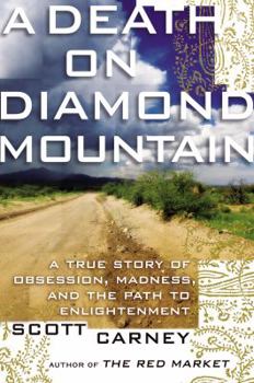 Hardcover A Death on Diamond Mountain: A True Story of Obsession, Madness, and the Path to Enlightenment Book