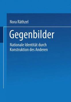 Paperback Gegenbilder: Nationale Identitäten Durch Konstruktion Der Anderen [German] Book