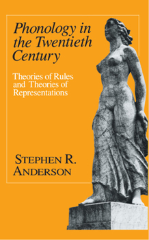 Paperback Phonology in the Twentieth Century: Theories of Rules and Theories of Representations Book
