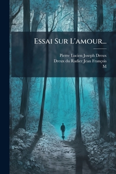 Paperback Essai Sur L'Amour... [French] Book