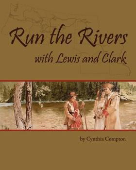 Paperback Run the Rivers with Lewis and Clark Book