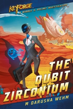 Paperback The Qubit Zirconium: A Keyforge Novel Book