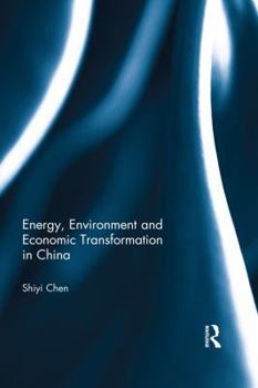 Hardcover Energy, Environment and Economic Transformation in China Book