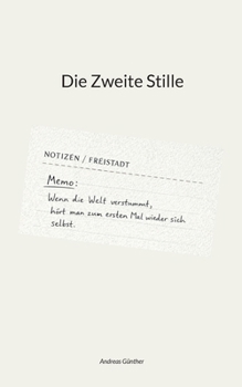 Paperback Die Zweite Stille: Notizen aus Freistadt [German] Book