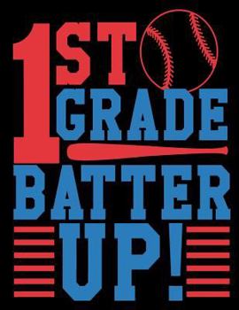 Paperback 1st Grade Batter Up Primary Composition Notebook For Boys Baseball: 108 Large Pages Handwriting Paper For Back To School Book