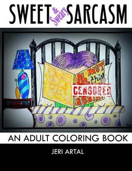 Paperback Sweet (& Sweary) Sarcasm: An Adult Coloring Book