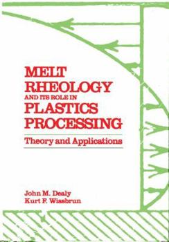 Paperback Melt Rheology and Its Role in Plastics Processing: Theory and Applications Book