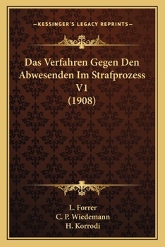 Paperback Das Verfahren Gegen Den Abwesenden Im Strafprozess V1 (1908) [German] Book