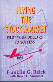 Hardcover Flying the Stock: Pilot Your Dollars to Success Book