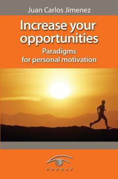 Paperback Increase Your Opportunities: Paradigms for Personal Motivation Book
