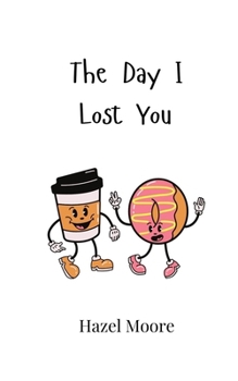 Paperback The Day I Lost You Book