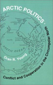 Paperback Arctic Politics: Conflict and Cooperation in the Circumpolar North Book